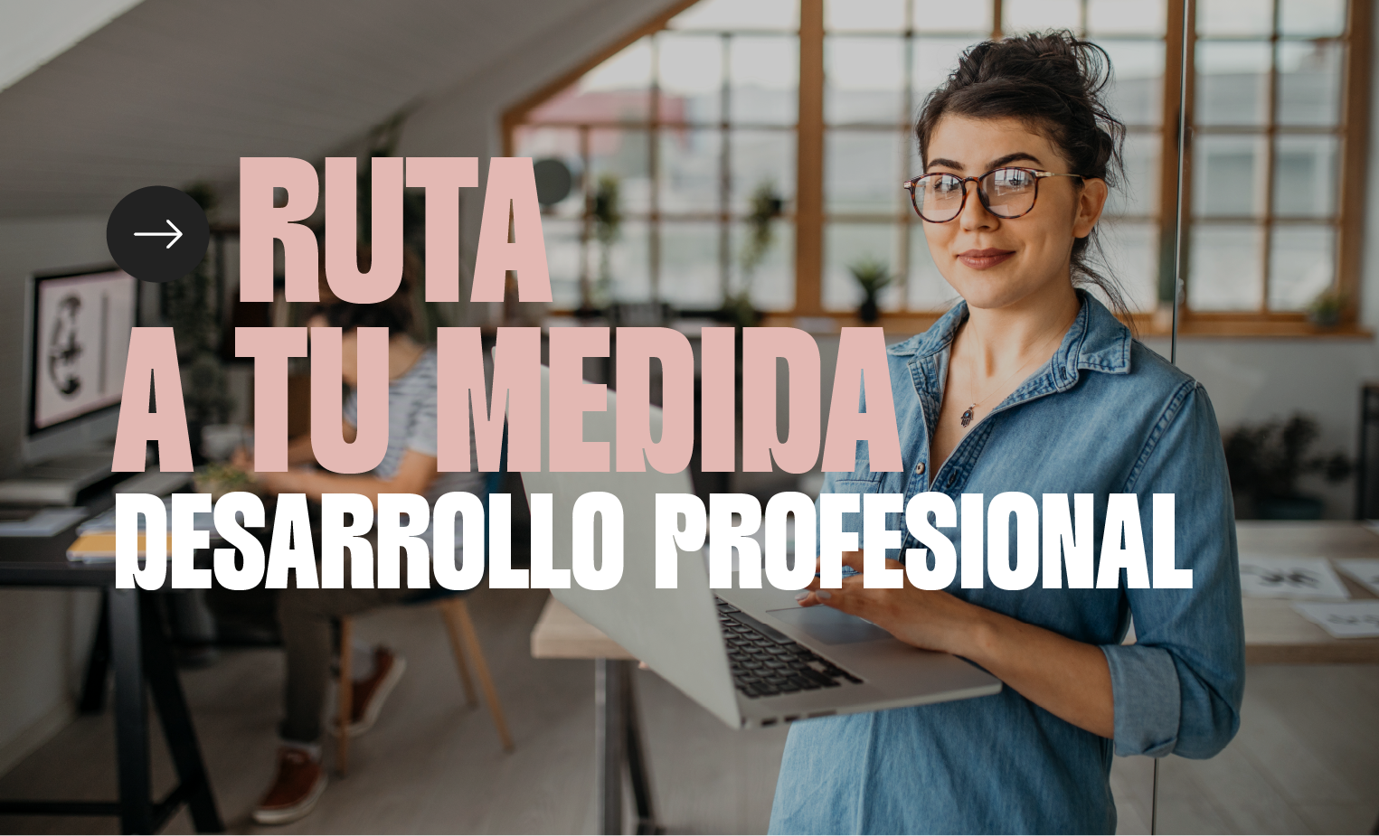 Ruta a tu medida – desarrollo profesional
